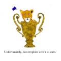 Post card - "Unfortunately lion trophies aren't so cute"